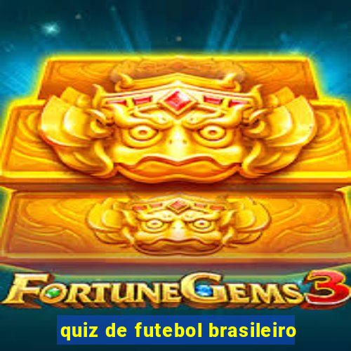 quiz de futebol brasileiro